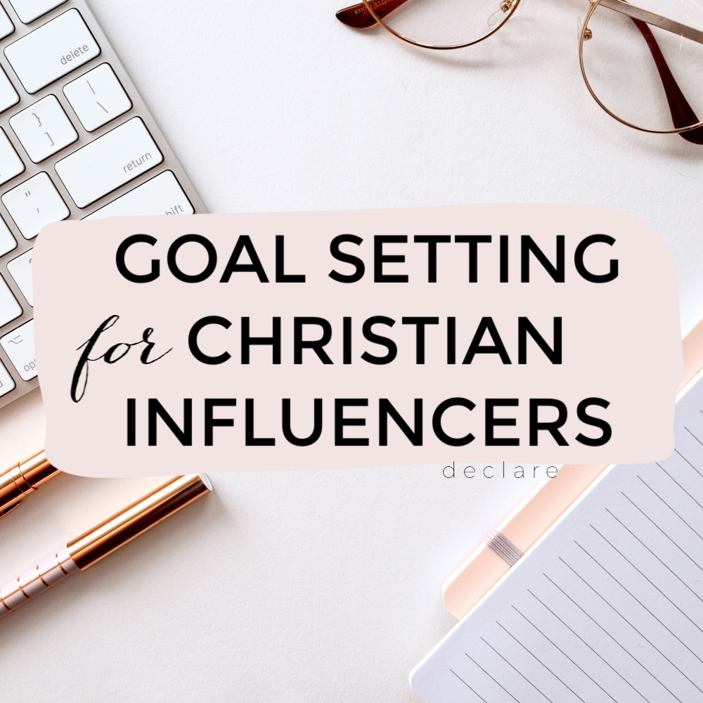 Goal Setting for Christian Influencers by Declare 