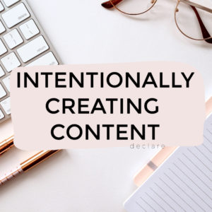 Intentionally Creating Content