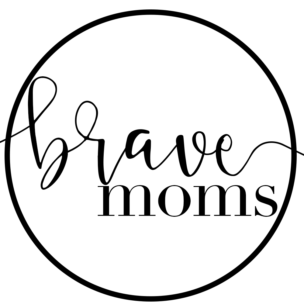Brave Moms